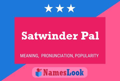 Póster del nombre Satwinder Pal