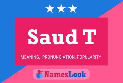 Póster del nombre Saud T