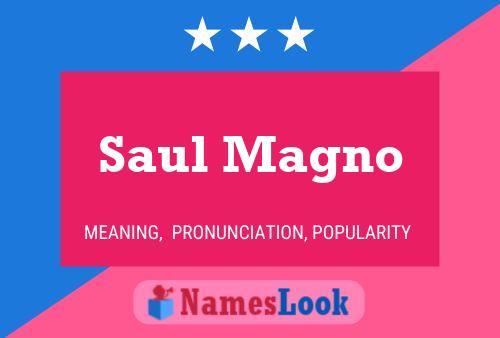 Póster del nombre Saul Magno