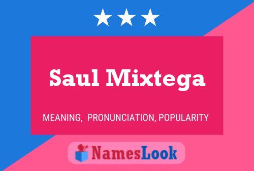 Póster del nombre Saul Mixtega