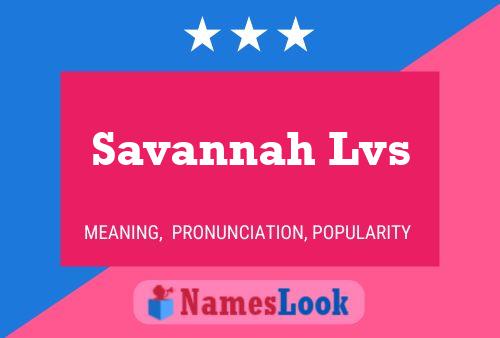 Póster del nombre Savannah Lvs