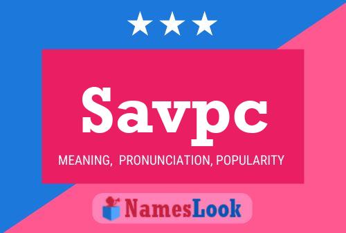 Póster del nombre Savpc