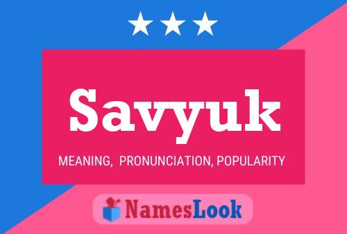 Póster del nombre Savyuk