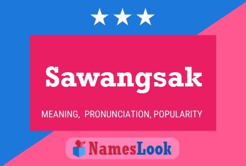 Póster del nombre Sawangsak