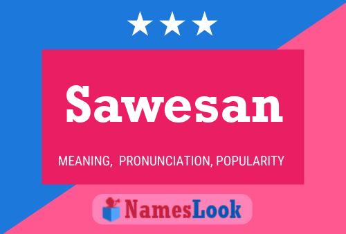 Póster del nombre Sawesan