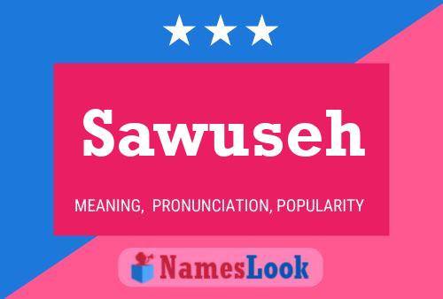 Póster del nombre Sawuseh