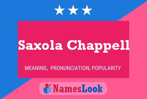 Póster del nombre Saxola Chappell