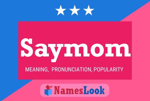 Póster del nombre Saymom