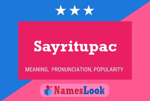 Póster del nombre Sayritupac