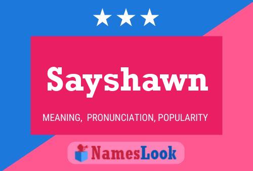 Póster del nombre Sayshawn