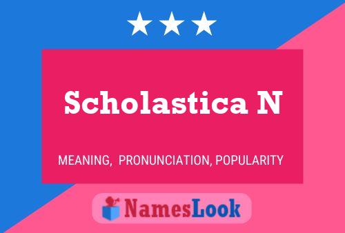 Póster del nombre Scholastica N