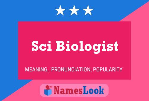 Póster del nombre Sci Biologist