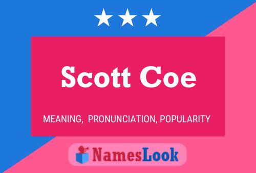 Póster del nombre Scott Coe