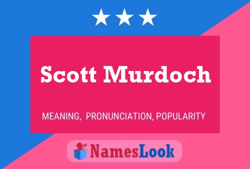 Póster del nombre Scott Murdoch