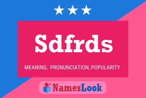 Póster del nombre Sdfrds