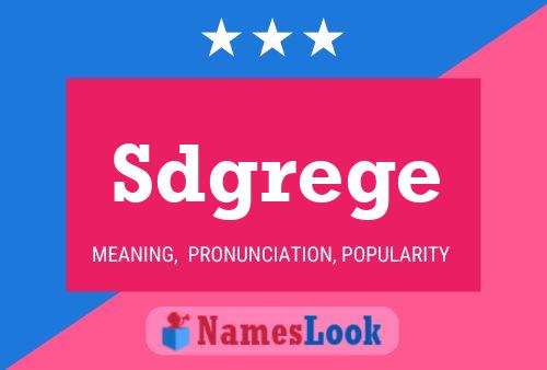 Póster del nombre Sdgrege