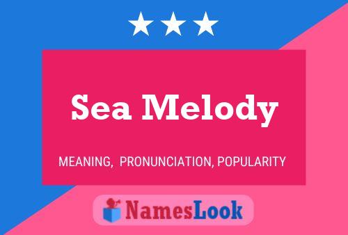 Póster del nombre Sea Melody