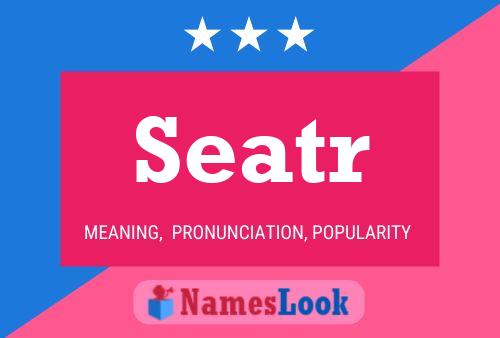 Póster del nombre Seatr