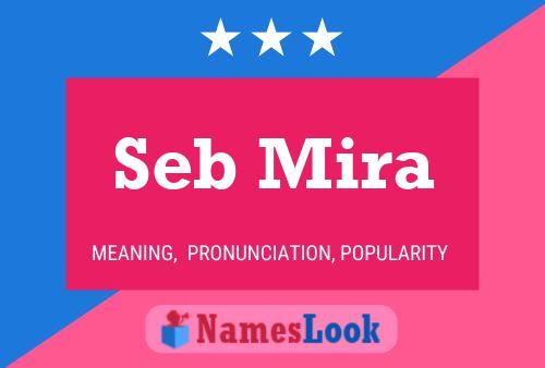 Póster del nombre Seb Mira