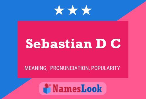 Póster del nombre Sebastian D C