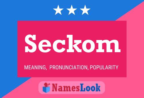 Póster del nombre Seckom