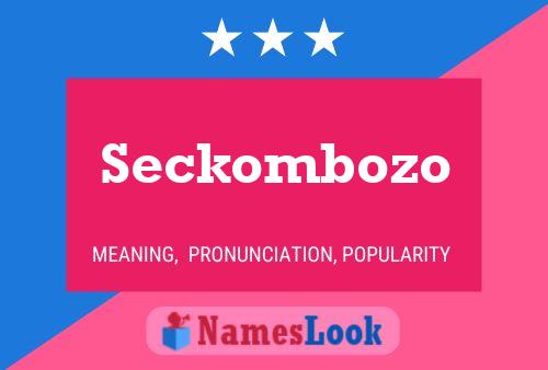 Póster del nombre Seckombozo