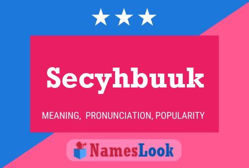 Póster del nombre Secyhbuuk