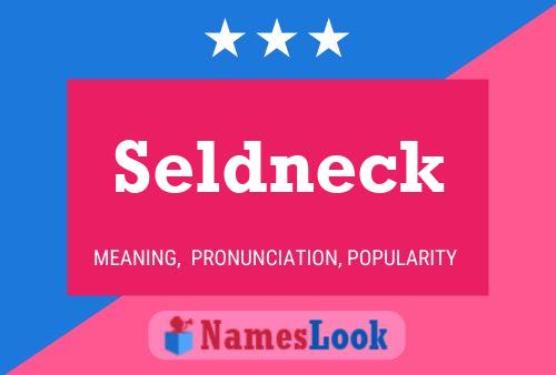 Póster del nombre Seldneck