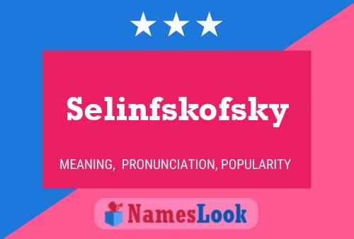 Póster del nombre Selinfskofsky