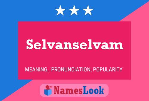 Póster del nombre Selvanselvam