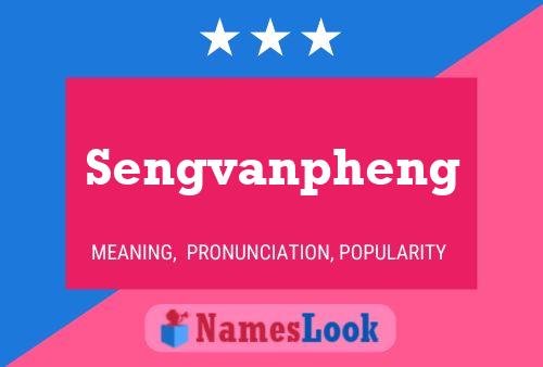 Póster del nombre Sengvanpheng