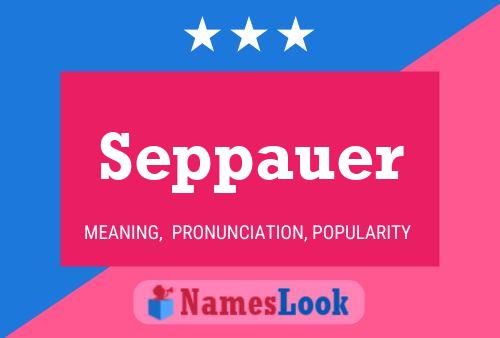 Póster del nombre Seppauer