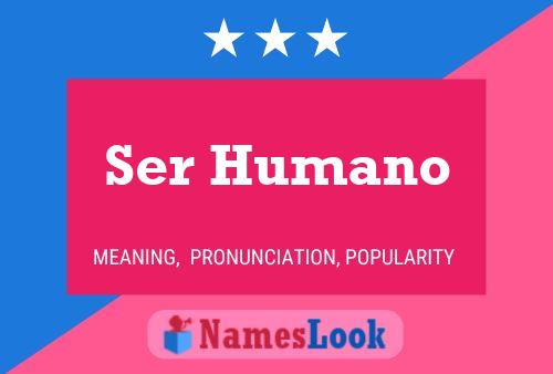 Póster del nombre Ser Humano