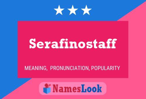 Póster del nombre Serafinostaff