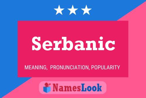 Póster del nombre Serbanic