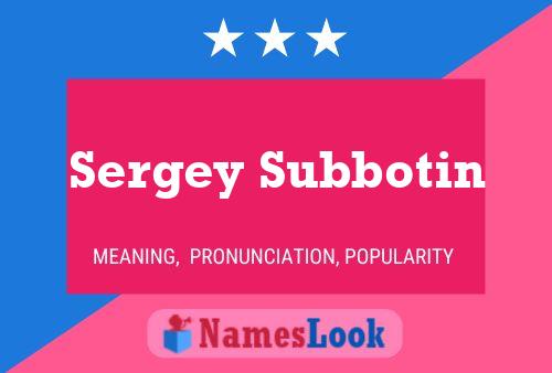 Póster del nombre Sergey Subbotin