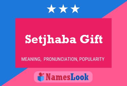 Póster del nombre Setjhaba Gift