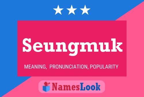 Póster del nombre Seungmuk