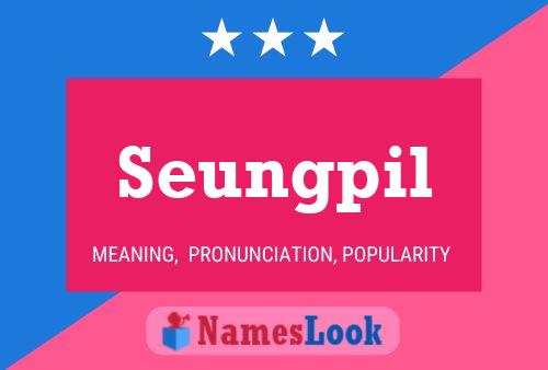 Póster del nombre Seungpil