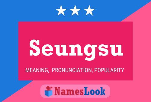 Póster del nombre Seungsu