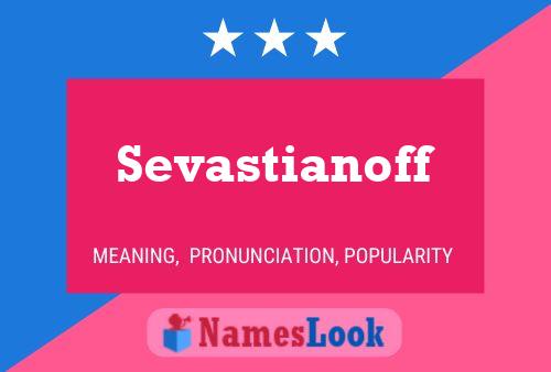 Póster del nombre Sevastianoff