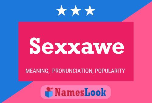 Póster del nombre Sexxawe