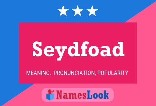 Póster del nombre Seydfoad