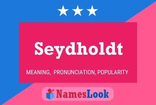 Póster del nombre Seydholdt