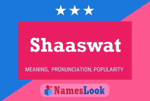 Póster del nombre Shaaswat