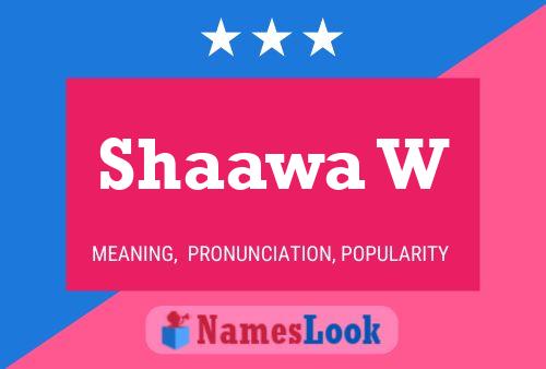 Póster del nombre Shaawa W