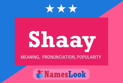 Póster del nombre Shaay