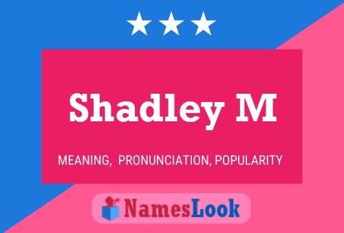 Póster del nombre Shadley M