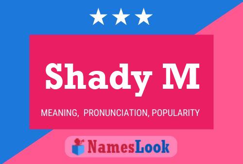 Póster del nombre Shady M