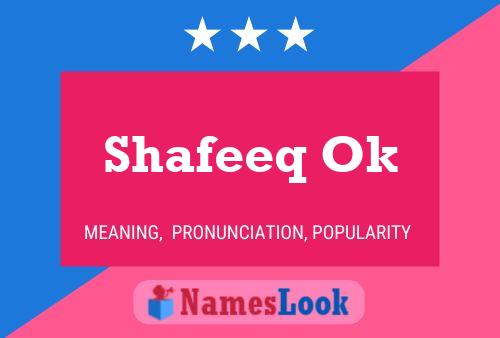 Póster del nombre Shafeeq Ok